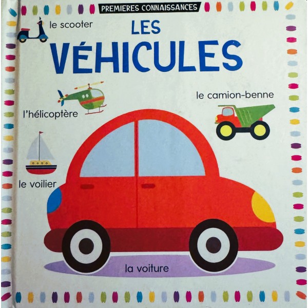 Livre d'éveil Enfant - Les Véhicules